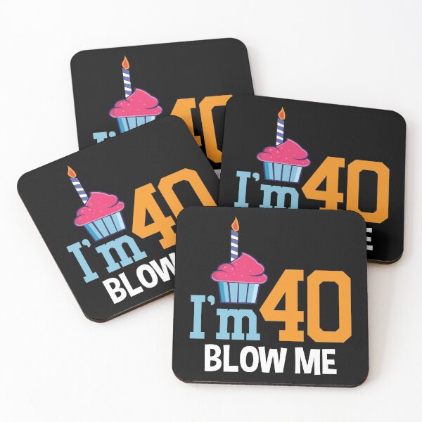 Item preview, I'm 40 Blow Me Funny Birthday |Bday| designed and sold by BiagioDeFranco.