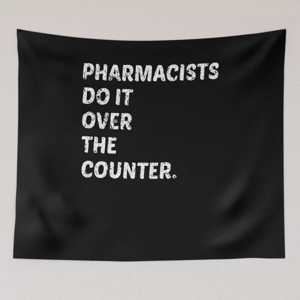 Item preview, Pharmacists Do It Over The Counter |Funny| designed and sold by BiagioDeFranco.