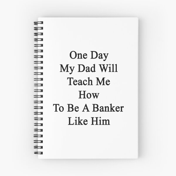 Item preview, One Day My Dad Will Teach Me How To Be A Banker Like Him  designed and sold by supernova23.