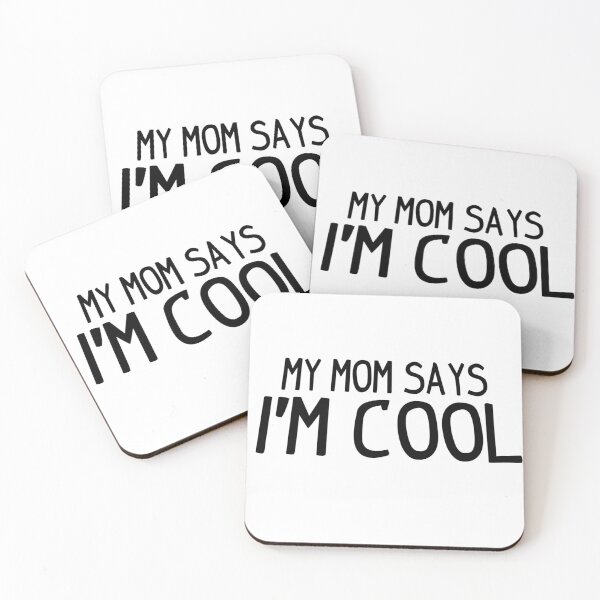 Item preview, My Mom Say's I'm Cool (Black) designed and sold by HopesDesigns.
