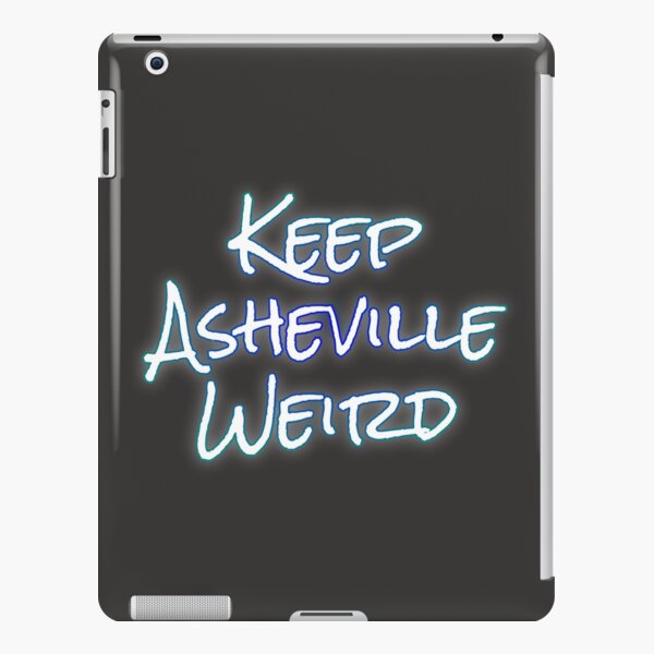 Keep Asheville Weird Slogan iPad Snap Case