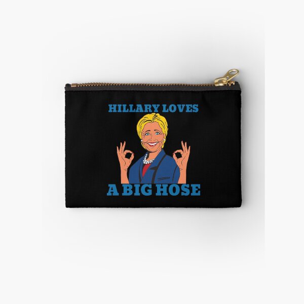 Item preview, Hillary loves a big hose designed and sold by WeMadeOurWorld.