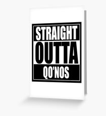 Straight OUTTA Qo'noS - Star Trek Greeting Card