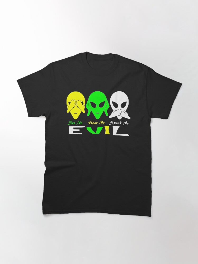 Alternate view of See Hear Speak No Evil Alien Design Classic T-Shirt