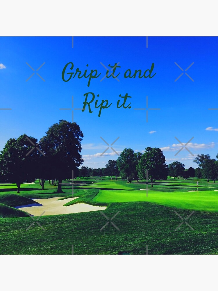 "Golf Course Grip it and Rip it" Framed Art Print by mwagie Redbubble