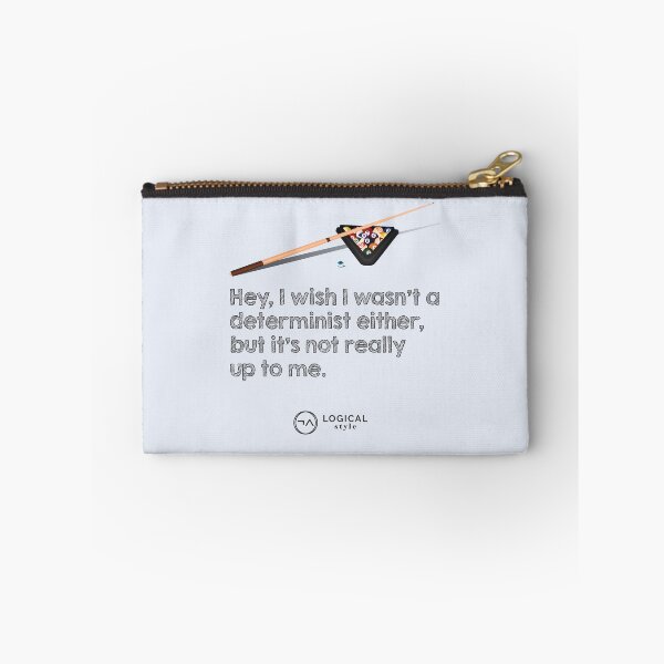 Item preview, I have to be a determinist designed and sold by Logical Style.