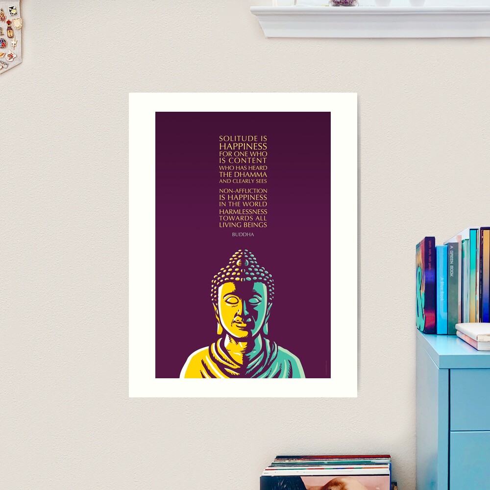 Art　for　is　Buddha　by　Dantes　Inspirational　Redbubble　Sale　Solitude　Quote:　Print　Happiness