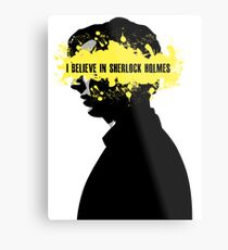 I BELIEVE IN SHERLOCK HOLMES Metal Print