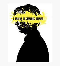 I BELIEVE IN SHERLOCK HOLMES Photographic Print