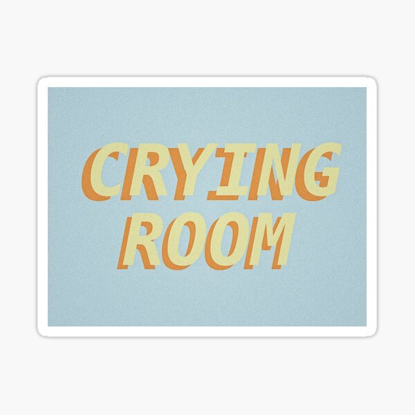 "Crying Room" Sticker for Sale by saralynnpaints Redbubble