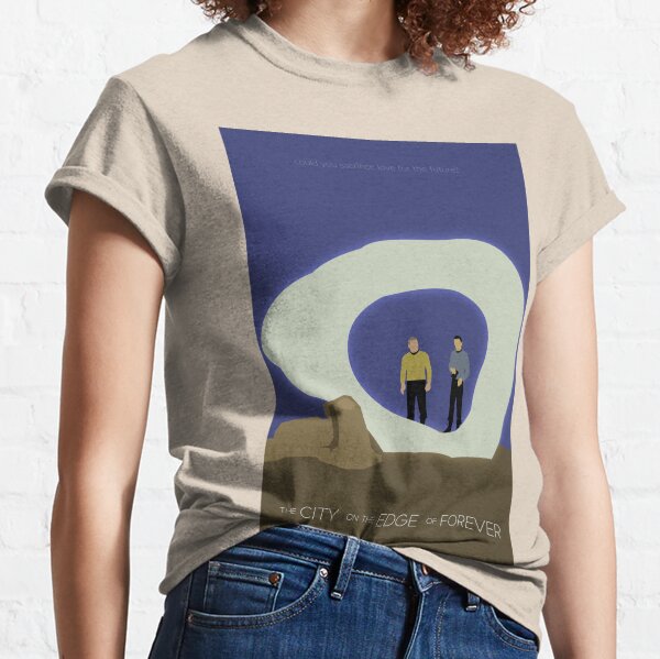 The City on the Edge of Forever Classic T-Shirt