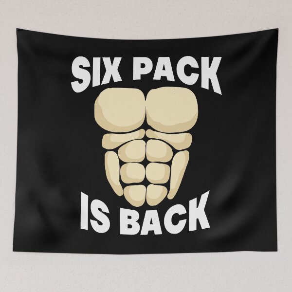 Item preview, SIX PACK IS BACK Funny Body Building Quote designed and sold by Moonpie90.