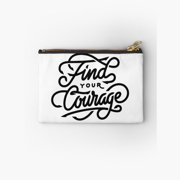 Item preview, Find your courage  designed and sold by Kerry Pritchard.