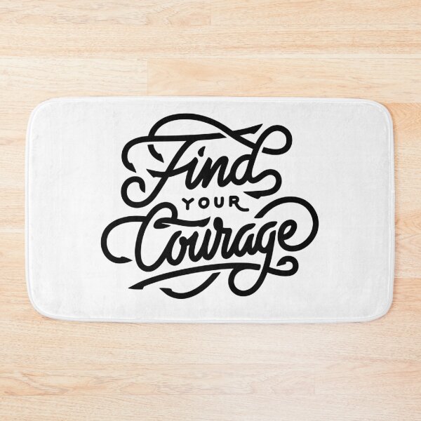 Item preview, Find your courage  designed and sold by Kerry Pritchard.