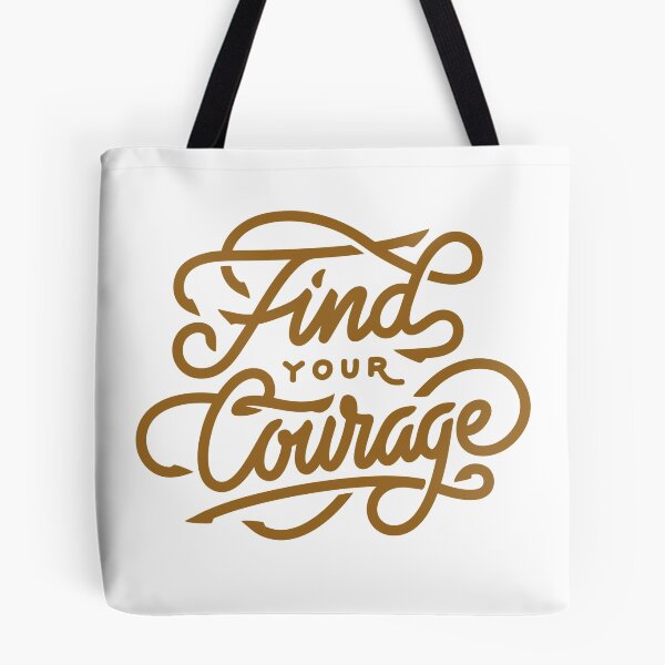 Item preview, Find your courage  designed and sold by Kerry Pritchard.