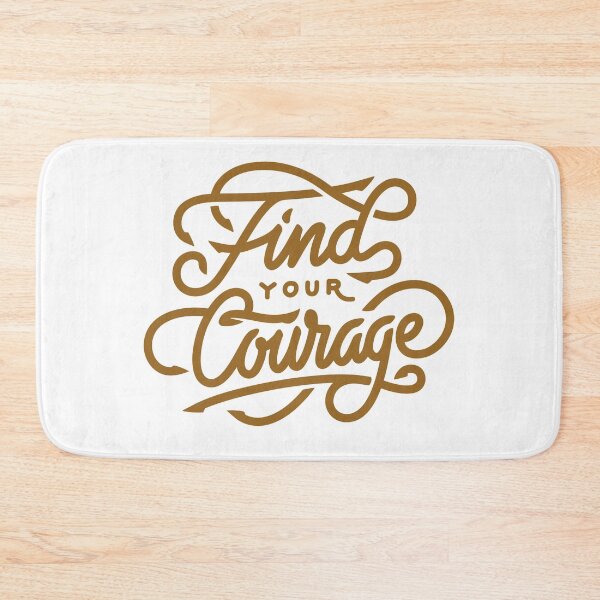 Item preview, Find your courage  designed and sold by Kerry Pritchard.