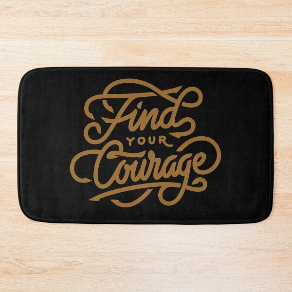 Item preview, Find your courage  designed and sold by Kerry Pritchard.