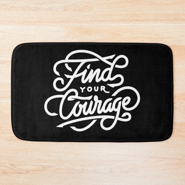 Item preview, Find your courage  designed and sold by Kerry Pritchard.
