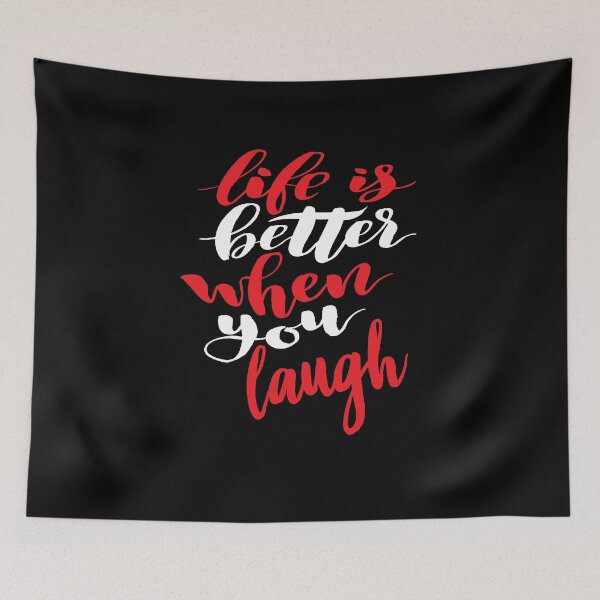 Item preview, Life Is Better When You Laugh. Laughter Equals Life designed and sold by ProjectX23.