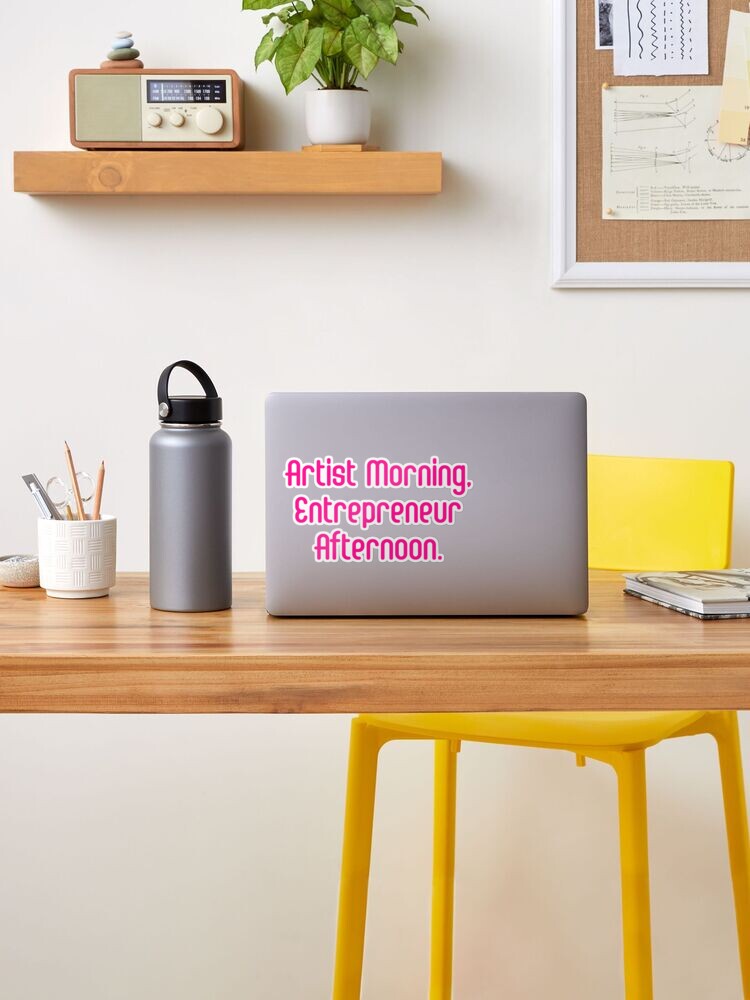 Artist Morning, Entrepreneur Afternoon., Life Productivity, Quotes, Black - Productivity - Sticker