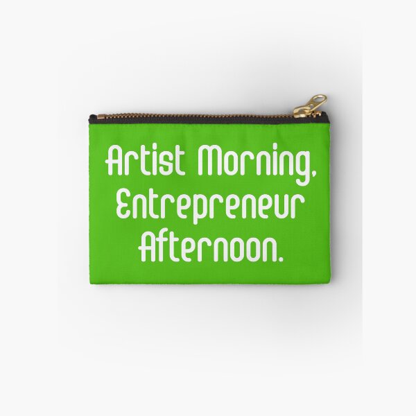 Item preview, Artist Morning, Entrepreneur Afternoon. | Life Productivity | Quotes | Green designed and sold by Wintre2.