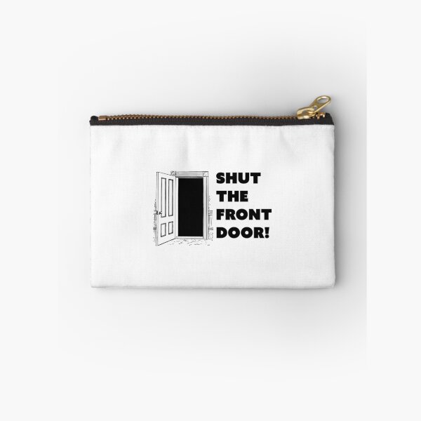 Item preview, Shut The Front Door designed and sold by Superhero Gear.