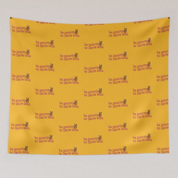 Item preview, Be Groovy Or Leave Man designed and sold by HighCiti.