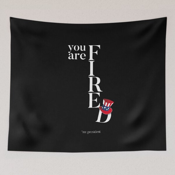 Item preview, You are fired! designed and sold by Urosek.