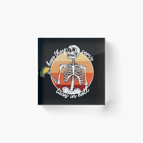 Item preview, I Hope They Serve Tacos In Hell designed and sold by HighCiti.