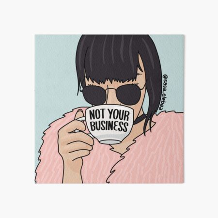 Not your business by Sasa Elebea Art Board Print