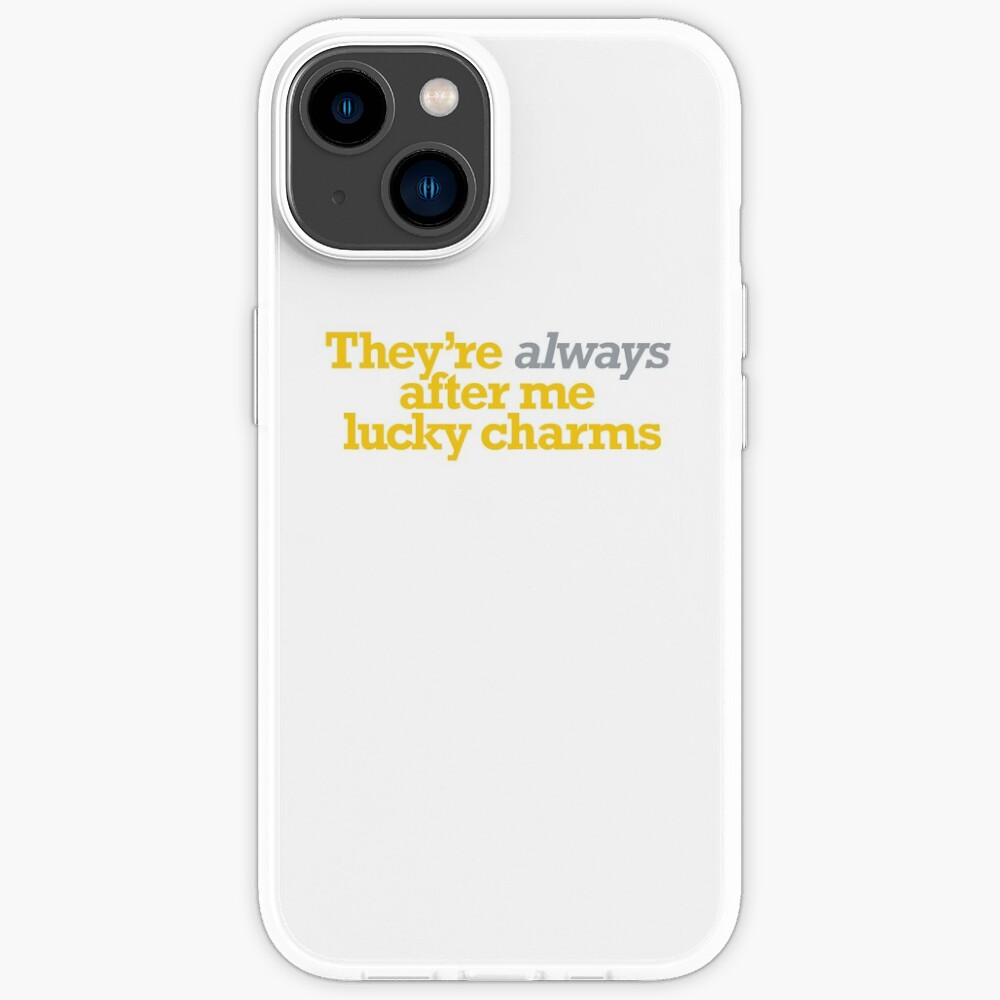 "Austin Powers They're always after me lucky charms" iPhone Case for