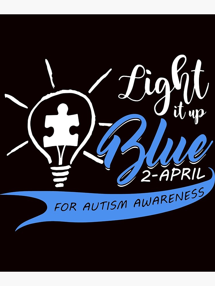 "light it up blue 2 april for autism awareness autism" Art Print by