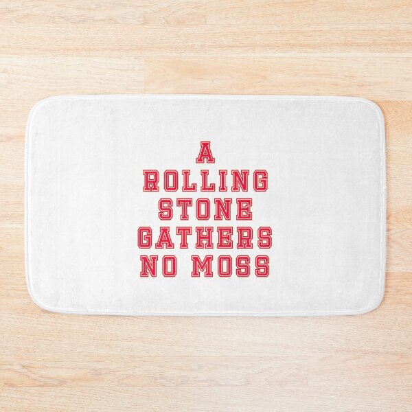 Item preview, A Rolling Stone Gathers No Moss designed and sold by deanworld.