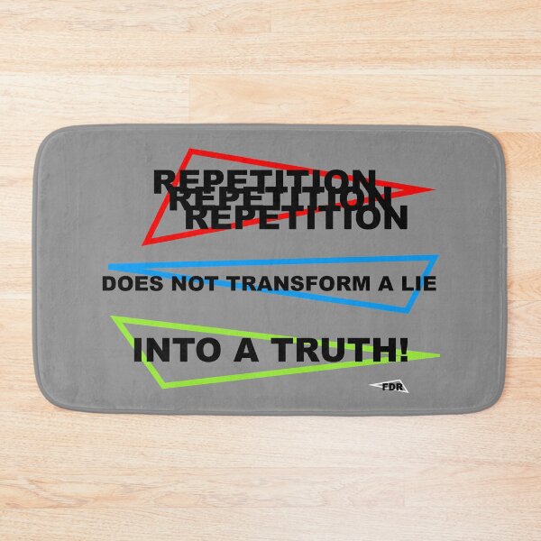 Item preview, Repetition does not transform a lie into a truth designed and sold by CharJens.