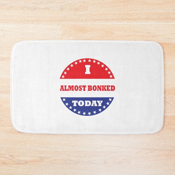 Item preview, I Almost Bonked Today designed and sold by Esskay Designs.