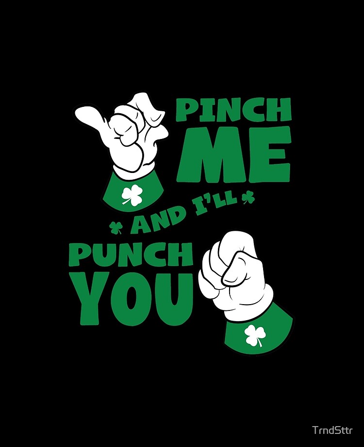 St Patrick's Day Pinching - No Pinch Zone Saint Paddy's DayShirts | iPad  Case & Skin