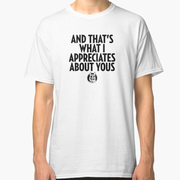 Letterkenny Appreciates Classic T-Shirt