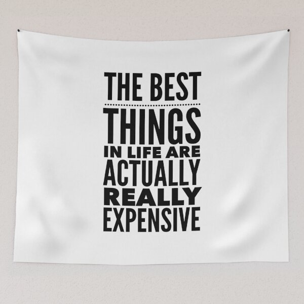 Item preview, The Best Things in Life are Actually Really Expensive designed and sold by Lady Eva's Shop.