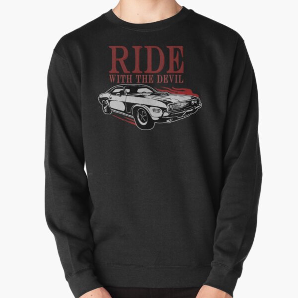 Ride With The Devil Pullover Sweatshirt