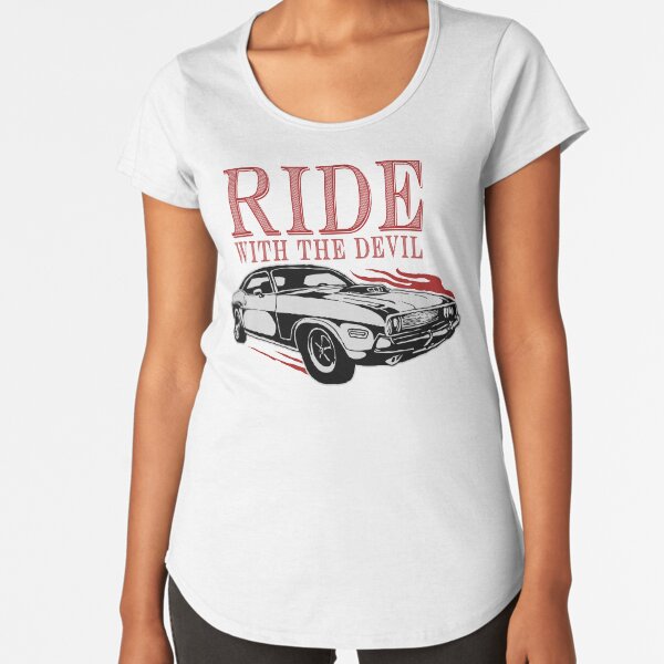Ride With The Devil Premium Scoop T-Shirt