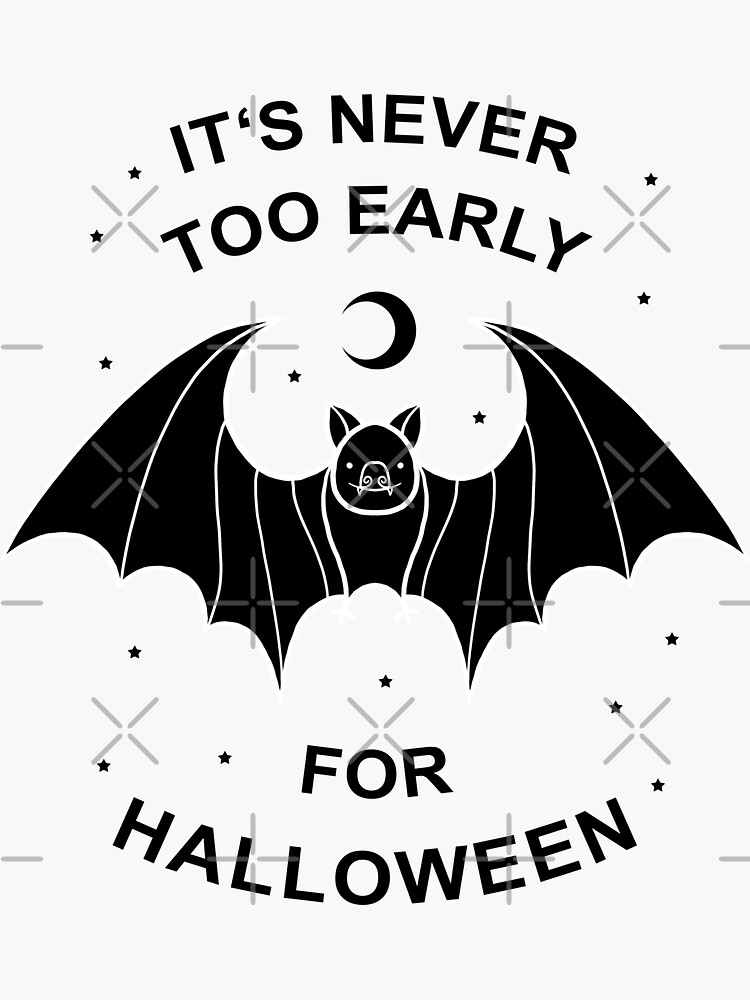 It's Never Too Early For Halloween by GODZILLARGE