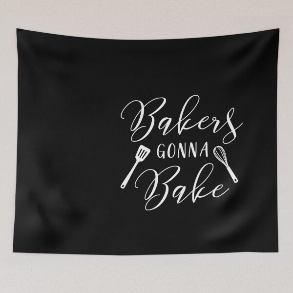 Item preview, Bakers Gonna Bake - - gift for baker, baker premium bakers funny baker FT60 designed and sold by MentDesigns.