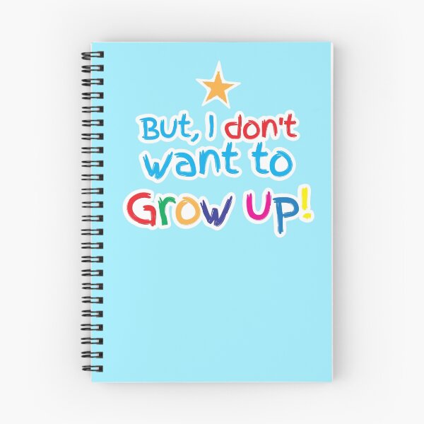Item preview, But I don't want to GROW UP!  designed and sold by jazzydevil.