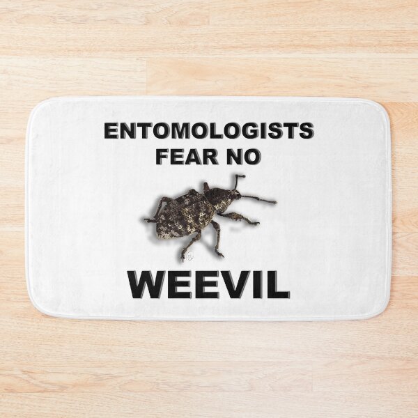 Item preview, Entomologists Fear No Weevil designed and sold by MVanHyll.