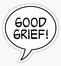 Good Grief Sticker