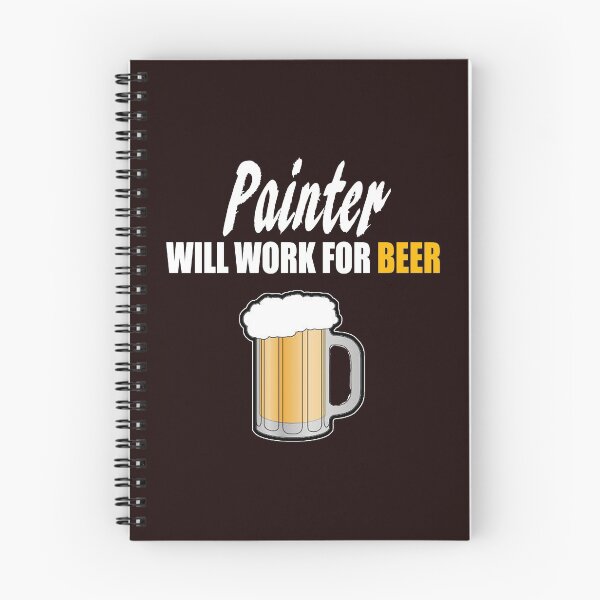 Item preview, Painter Will Work for Beer designed and sold by StudioN.