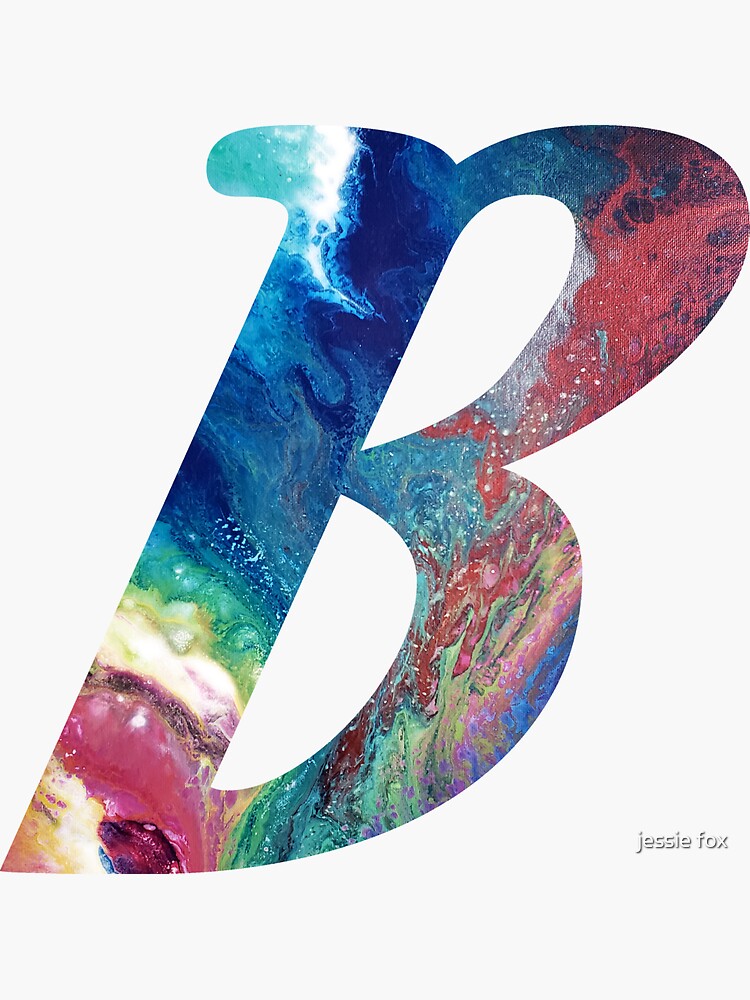 "The Letter B Rainbow Acrylic Pour" Sticker For Sale By Tyzephyr1 ...