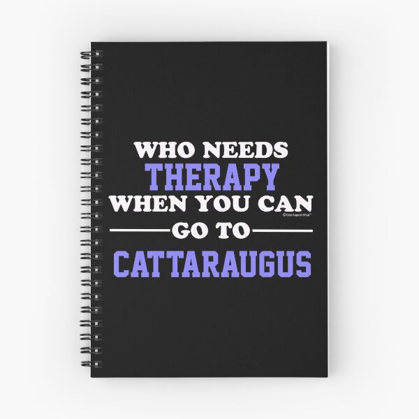 Item preview, Who Needs Therapy When You Can Go To Cattaraugus designed and sold by CoolApparelShop.