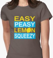 Easy Peasy Lemon Squeezy Women's Fitted T-Shirt