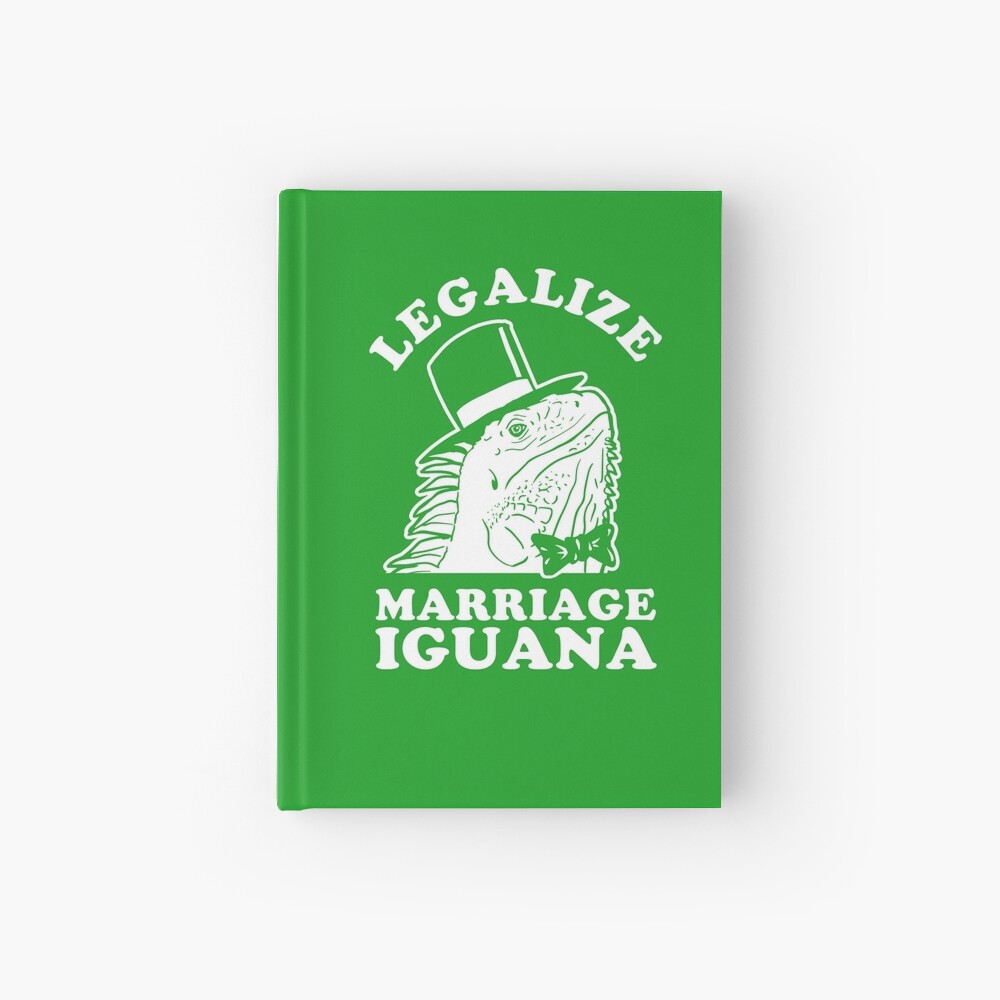 Legalize Marriage Iguana Hardcover Journal